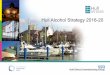 Hull Alcohol Strategy 2016-20 - CET... · significant social and economic impact. Alcohol is part of our social fabric, with many people drinking sensibly. As we approach Hull’s