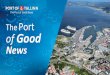 The Port Good - Tallinna Sadam...Port of Tallinn aims to become the most innovative port on the shores of the Baltic Sea by offering its customers the best environmentand development