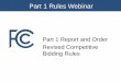 Part 1 Rules Webinar · To submit questions during the webinar, e-mail: livequestions@fcc.gov Former Defaulter Rule • New rule excludes any cured default on a Commission license