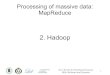 2. Hadoop - lsd.ls.fi.upm.eslsd.ls.fi.upm.es/nuevas-tendencias-en-sistemas-distribuidos/Hadoop_… · Hadoop Hadoop Software Ecosystem Hadoop MapReduce Hadoop Distributed File System