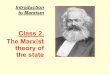 Introduction to Marxism...Introduction to Marxism Class 2. The Marxist theory of the state The Australian state today The contemporary state carries out many functions. Earliest societies