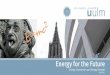 Energy for the Future€¦ · understanding of electrochemical systems. The processes occurring in energy-relevant applications (e. g. batteries) are investigated at the molecular