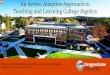 An Active, Adaptive Approach to Teaching and Learning ... · APLU Grant (2016 -19) Accelerating the Adoption of Adaptive Courseware . ... • Low level engagement with content •