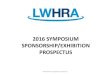 2016 SYMPOSIUM SPONSORSHIP/EXHIBITION …...Lunch & Announcements • Organization name listed in conference program • Access to delegates list including mailing and email addresses