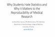 Why Students Hate Statistics and Why it Matters to the ... · Science is facing a "reproducibility crisis" where more than two-thirds of researchers have tried and failed to reproduce