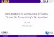 Introduction to Computing Systems - Scientific Computing's ...5/28/2017 LONI Scientific Computing Boot Camp 2018 43. Concurrency •Concurrency is a very important concept in modern