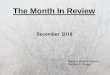 The Month In Review 2018 MIR.pdf · The month of December, 2018 can be summarized as warmer and drier than normal. Most locations had above normal temperatures and below normal precipitation