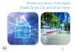 Wireless and Sensor Technologies Enable Smart City and Smart … · demanding application and extend battery life ... • Embedded FIFO (noise reduction), interrupts, thresholds and