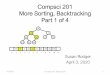Compsci 201 More Sorting, Backtracking Part 1 of XXX · 2020-04-03 · Compsci 201 More Sorting, Backtracking Part 1 of 4 4/3/2020 Compsci 201, Spring 2020 1 Susan Rodger April 3,