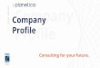2020 E Company Profile€¦ · UNI EN ISO 9001:2015 Consulting for your future. E 2020 Company Profile