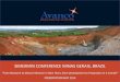 SIMEXMIN CONFERENCE MINAS GERAIS, BRAZIL...SIMEXMIN CONFERENCE MINAS GERAIS, BRAZIL “From Research to Mineral Reserve in Nine Years, from Development to Production in 9 months”