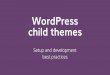 Bristol WordPress People€¦ · Modify base styles easily, for example, colour scheme 2. More modular way of writing styles, makes working with child themes less complicated @magdawebdesign