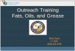 Outreach Training Fats, Oils, and GreaseSep 30, 2005  · and Grease (FOG) into municipal sanitary sewage systems has caused a significant number of raw sewage overflows resulting