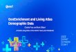GeoEnrichment and Living Atlas Demographic Data · 2019-08-08 · The Living Atlas of the World • The foremost collection of geographic information from around the globe. It includes