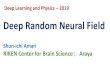 Deep Random Neural Fieldkabuto.phys.sci.osaka-u.ac.jp/~koji/workshop/DLAP2019/...Statistical Neurodynamics Rozonoer (1969 ） Amari (1969, 1971; 1973) Sompolinski Amari et al (2013)