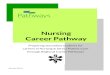 Nursing Career PathwayNursing Career Pathway Preparing secondary students for careers in Nursing & Direct Patient Care through Regional Career Pathways November 2018 v.1 Education