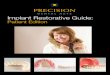 Implant Restorative Guide - precision-dental-arts.com -Implant Level Impressions Remove the healing