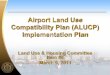 Airport Land Use Compatibility Plan (ALUCP) Implementation ...docs.sandiego.gov/councilcomm_agendas_attach/2011/... · Overview • Currently, all development in adopted AIAs must
