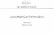 DaVita HealthCare Partners (DVA) - ValueWalk · Overview of DaVita HealthCare Partners (DVA) DaVita Dialysis • 2,251 dialysis centers across 46 states in U.S. • 180,000 patients