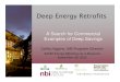 Deep Energy Retrofits · 2020-02-05 · Deep Savings Webinar6/30/2011. Three Lessons. 1. 30‐60% savings are possible 2. Opportunities and approaches differ: a. Retrofits‐occupied