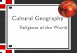 RELIGIONS OF THE WORLD - AMY S. GLENN WEBSITE of the World... · 2016-07-03 · Religions of the World: Relative Numeric Size Religion Followers Christianity 2,376 million Islam 1,66