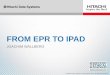 FROM EPR TO IPAD - IDGweb.idg.no/app/web/online/Event/CIOforum/2012/Ithelse/JoachimWa… · pathology and workflow solutions. Designated as inventor for patent SE 532 378 Method and