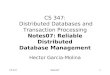 CS 347: Distributed Databases and Transaction Processinginfolab.stanford.edu/~venetis/cs347/notes/347Notes07.pdf · Transaction Processing Notes07: Reliable Distributed Database Management