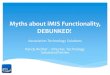 Myths About iMIS Functionality - Debunked! · Myths about iMIS Functionality, DEBUNKED! Association Technology Solutions Randy Richter –Director, Technology ... Process automation