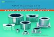 BALL BUSHING UNITS - SWS Bearings · engineers the highest quality linear bearings - standard linear ball bushings are complemented by BALL BUSHINGS LC HOUSINGS NF SERIES NF LONG