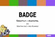 BADGE â€¢15.000 stickers â€¢22.000 SK6812 (so 90.000 LEDs) â€¢25% of Wifi devices on camp were badges