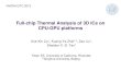 Full-Chip Thermal Analysis of 3D ICs on CPU-GPU Platforms ...€¦ · Xue-Xin Liu1, Kuang-Ya Zhai1,2, Zao Liu1, Sheldon X.-D. Tan1 Full-chip Thermal Analysis of 3D ICs on CPU-GPU