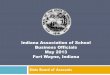 Indiana Association of School Business Officials …May 2013 Fort Wayne, Indiana State Board of Accounts Contact Us 317-232-2520 Indiana State Board of Accounts 302 West Washington