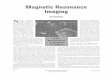 Magnetic Resonance Imaging - IEEE Signal Processing Magazine · ”uclear magnetic resonance (NMR), a property of atoms first observed by Bloch [l] and Purcell [2] in 1946, has proven