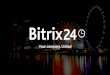 Your company. United · •Bitrix24 pretty much does everything, but run your company for you. • Bitrix24 provides a way for your team members to connect and collaborate quickly