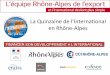 La Quinzaine de l’Intenational en Rhône-Alpes · Prospecter ASSURANCE PROSPECTION PREMIERS PAS A3P Objectif Accompagner les TPE et PME dans leur premières démarches de prospection