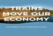 Trains move our eConomy - TrainWeb.orgtrainweb.org/carl/RailPAC_NARP_2009/trains_move_our_economy.pdf · Trains move our eConomy The benefiTs of invesTing in rail. There’s no quesTion