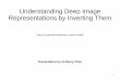 Understanding Deep Image Representations by Inverting Themweb.cs.ucdavis.edu/~yjlee/teaching/ecs289g-fall2015/anthony2.pdf · 14 Representations: SIFT and HOG DSIFT and HOG implemented