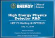 High Energy Physics Detector R&D · 2019-08-07 · Universities: annual funding opportunity announcement ... FY 10 FY 11 FY 12 FY 13 FY 14 FY 15 FY 16 FY 17 FY 18 FY 19 FY 20 REQUEST