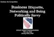 Outclass the Competition Business Etiquette, Networking ...lulac.org/convention/FTI16_Business_Etiquette_Networking_and_Bein… · mastering the very simple requirements… what else