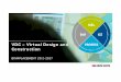 VDC – Virtual Design and Construction€¦ · -Utstrakt bruk av visuelle hjelpemidler. BIM – Building Information Model-The first technology that combines visualization and data-A