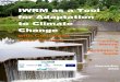 IWRM as a Tool for Adaptation to Climate Change · with Caribbean Case Studies December 2015 . IWRM as a Tool for Adaptation to Climate Change 1 Foreword – Paul Taylor While the