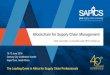 Blockchain for Supply Chain Management - SAPICS€¦ · Resilience & continuity Speed Auditability. ... “Blockchain is an operating system for business networks ... Supply chain