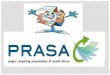ABOUT PRASA - IWMSA - uhennebury - presentation.pdfABOUT PRASA Established in 2003: Promote a culture of paper recycling Contribute to the preservation and protection of our environment