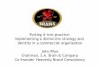 Putting it into practice: Implementing a distinctive ... · Heavenly Brand Consultancy john.rhys@heavenly.co.uk 029 7554 3355 John Rhys Chairman S.A. Brain & Company The Cardiff Brewery