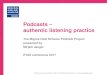 Podcasts authentic listening practice ... Podcasts â€“ authentic listening practice The Migros Club