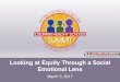 Looking at Equity Through a Social Emotional Lens · Making sense of the swirling soup of things that are important to student success: I feel: sad, happy, angry, frustrated, scared,