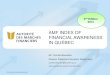 AMF INDEX OF FINANCIAL AWARENESS IN QUÉBEC...The AMF Quebec Financial awareness Index, made up of 40 questions A quiz, based on financial knowledge (FINRA Financial capability Quiz)
