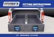 FITTING INSTRUCTIONS - MSA 4X4 Accessories€¦ · 6 HOLDEN COLORADO / ISUZU DMAX 1 Prepare the vehicle by removing the tray liner if one is installed. 2 Clean, vacuum and wipe down