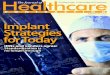 April 2015 Implant Strategies for Today - Amazon S3 · CONTENTS »» APRIL 2015 pg22 4 Publisher’s Letter 6 A Strategic Partner The art and science of servicing non-acute-care sites