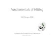 PAGS Fundamentals of Hitting - Palo Alto Girls Softball€¦ · • Batters should stride to every pitch with the intention of hitting the ball • The adjustment to hold up on the